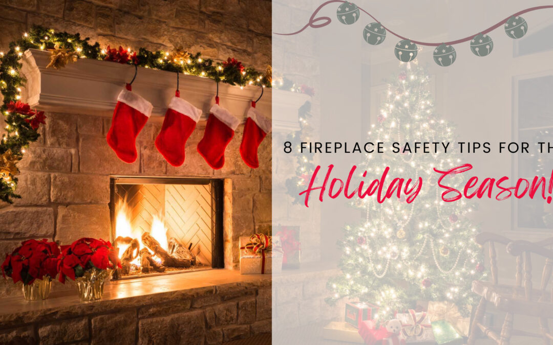 8 Fireplace Safety Tips For This Holiday Season